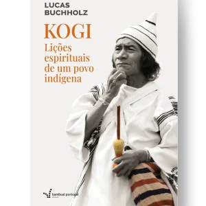 Kogi – Lições espirituais de um povo indígena